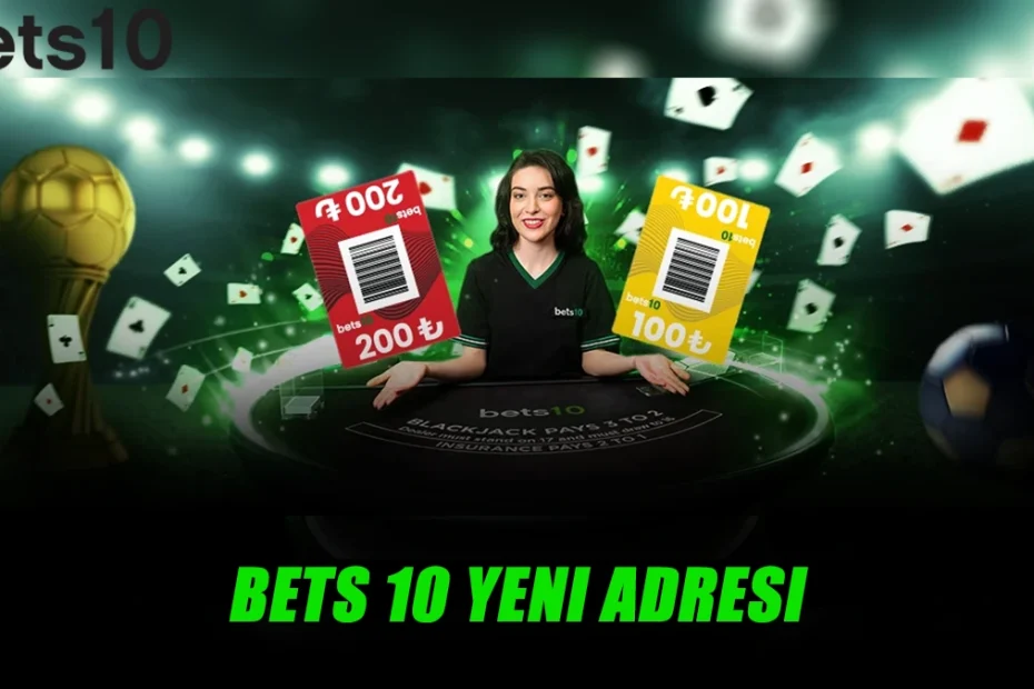 Bets 10 yeni adres